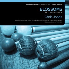 Blossoms (Perc Ens 12) - Chris Jones