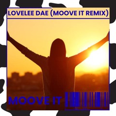 Lovelee Dae (Moove It Remix) [FREE DL]