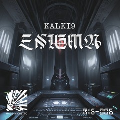 [MIG-006] - Kalki9 - Enigma