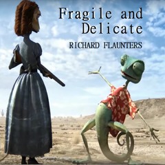 Fragile and Delicate - Prod. Bex and Bright