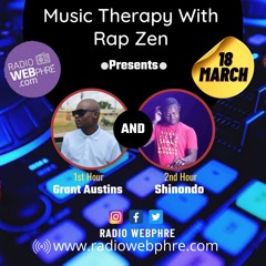 MUSIC THERAPY WITH RAP ZEN FEAT. GRANT AUSTINS & SHINONDO_SHOW 005