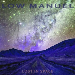 Low Manuel - Lost In Space