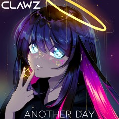 CLAWZ - Another Day