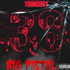 NBA Youngboy Big Pistol ( Unreleased )