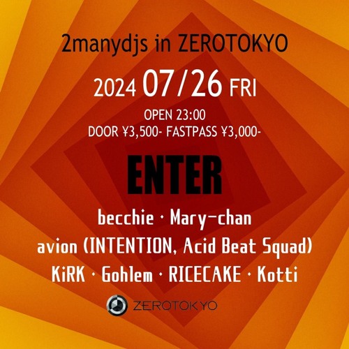 2manydjs In ZERO TOKYO (becchie at ENTER)