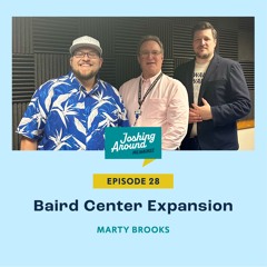 Baird Center Expansion - Joshing Around Milwaukee (Episode 28)