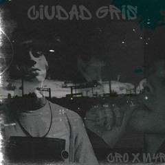 CIUDAD GRIS - CRO X M4RCU$ -MI VERSIÓN