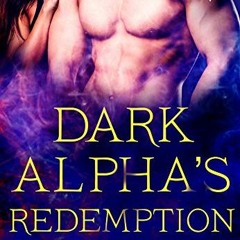 GET [KINDLE PDF EBOOK EPUB] Dark Alpha's Redemption: A Reaper Novel (Reapers Book 8) by  Donna Grant