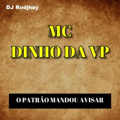 O Patrão Mandou Avisar (Extended) [feat. dj rodjhay]
