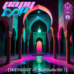 MiDNiGHT iN MaRRaKeSH ! [MaRRaKeSH'S ANTHeM]