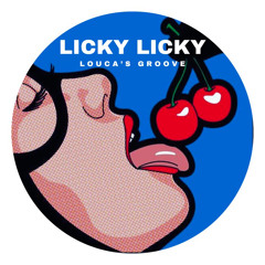 DJ Deeon - Licky Licky ( Louca’s Groove edit) [FREE DL]