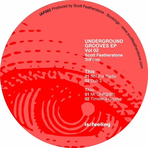 Triform, Scott Featherstone / Underground Grooves Vol. 3 Triform, Scott Featherstone / Underground Grooves Vol. 3
