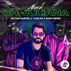 Oh Juliana (Victor Martelli, Carlos & Adão Remix)