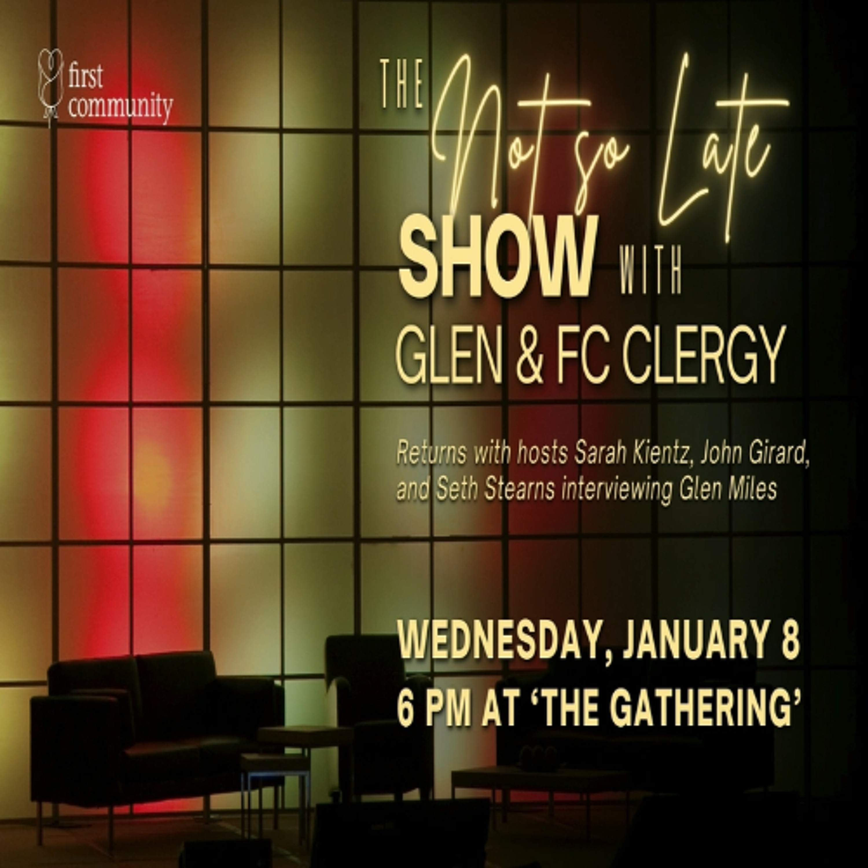First Community Church The Not So Late Show with Guest Rev. Dr. Glen Miles 01.08.25 episode artwork