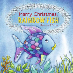 [Read] EBOOK ✏️ Merry Christmas, Rainbow Fish by  Marcus Pfister [EBOOK EPUB KINDLE P