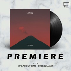 PREMIERE: LIZA - It's About Time (Original Mix) [3RD AVENUE]