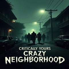 Crazy Neighborhood