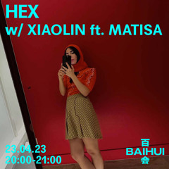 HEX 百会 BAIHUI MIX - Matisa