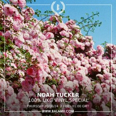 Noah Tucker: 100% UKG Vinyl Special - June 2024