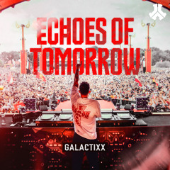 Galactixx - Echoes Of Tomorrow | Defqon.1 Records