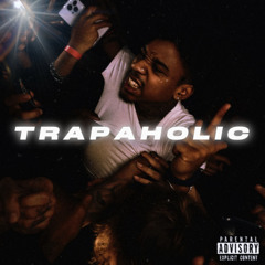Trapaholic - (prod.sanctufy)