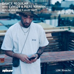 Dance Regular with EVM128 & Piers Kirwan - 08 January 2023