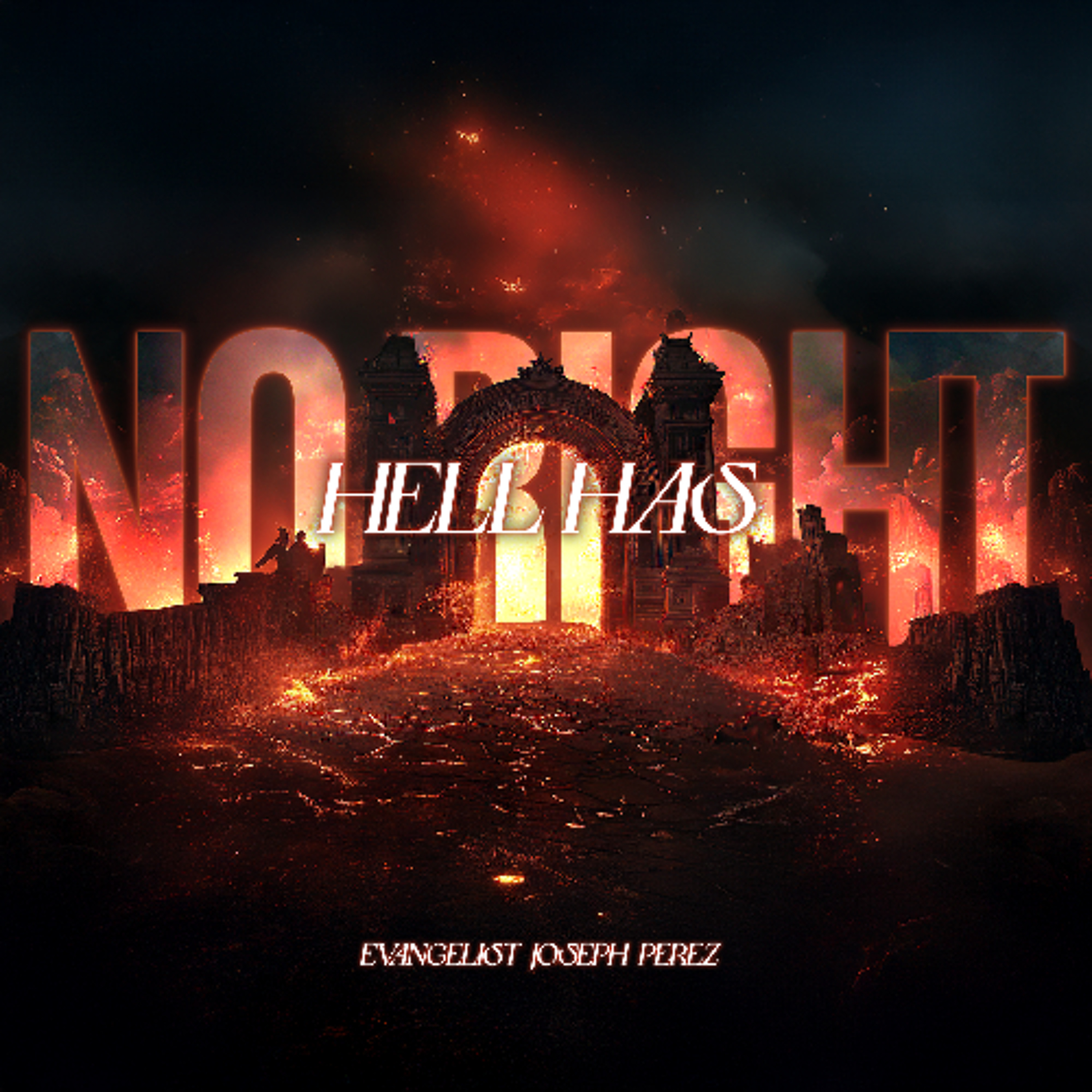 3.8.26 | "Hell Has No Right" | Evangelist Joseph Perez
