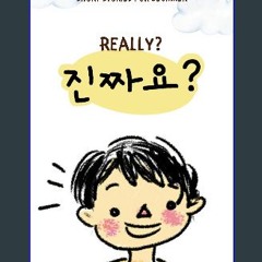 PDF 📚 Really? - Korean story book for beginners in Korean and English: 21 Basic Korean words Full