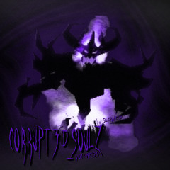 c0rrupt3d_s0ulz (slowed)