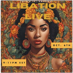 Libation Live with Ian Friday 10-6-24