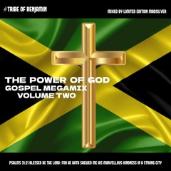 THE POWER OF GOD GOSPEL MEGAMIX VOLUME 2 Mixed by Limited Edition Madsilver 2023