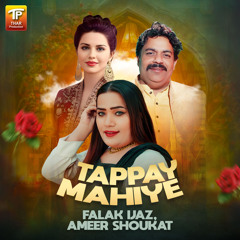Tappay Mahiye (feat. Falak Ijaz)