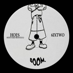 6ixTwo - HOES (Sexyy Red Bootleg)