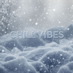 chill vibes