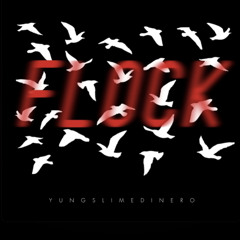 YungSlimeDinero - Flock