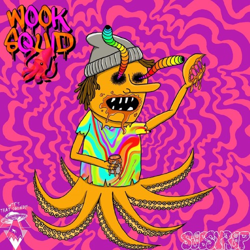 SubSyrup - Wook Squid