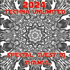 2024 - Techno Unlimited #1 Featuring - Shamul/Tipsy Sessions
