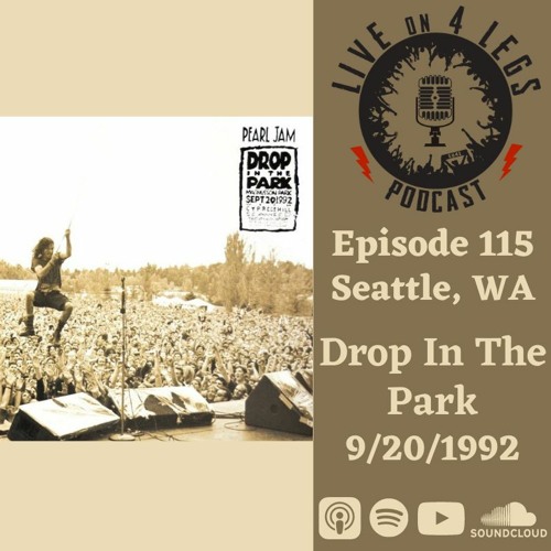 Stream Episode 115 Drop In The Park 09/20/92 by Live On 4 Legs
