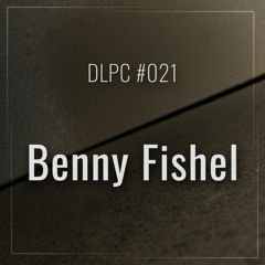DLPC #021 - Benny Fishel