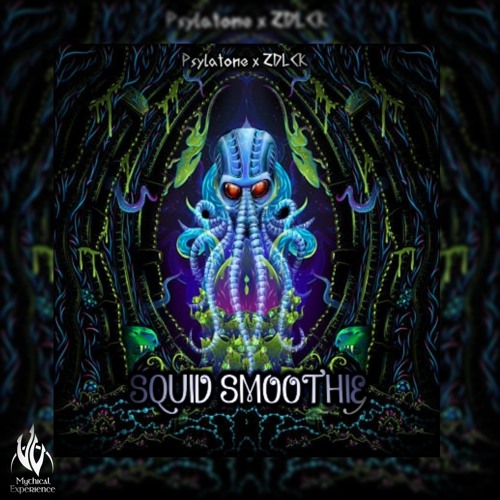 Psylatone X ZDLCK - Squid Smoothie 152Bpm