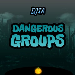 DJSA - Dangerous Groups (BSCLSPLD)