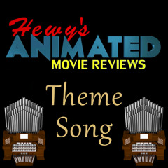 Hewy's Animated Movie Reviews Theme Song Organ Cover