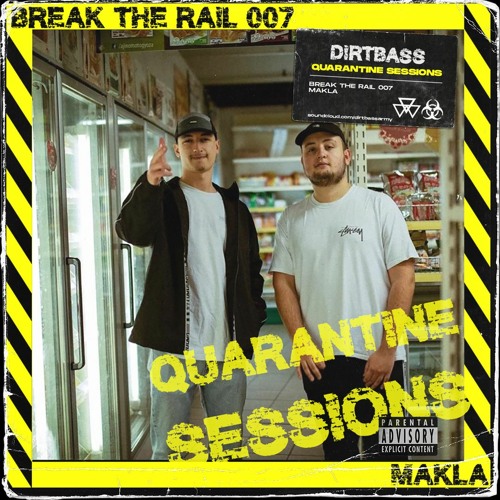 BREAK THE RAIL 007 w/ Makla (Quarantine Sessions)
