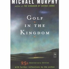 ( Xof ) Golf in the Kingdom by  Michael Murphy &  Michael Murphy ( 8gSGs )