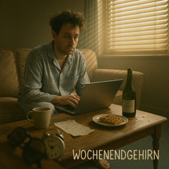 Wochenendgehirn