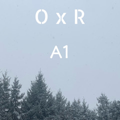 O x R - A1(freestyle)(prod @tsurreal)