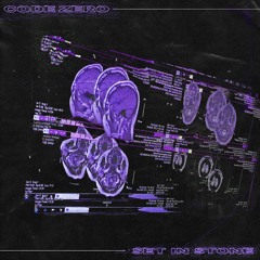 CODE ZERO - SET IN STONE