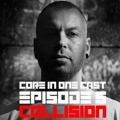 Collision - Core In One Cast Episode 5 [PRSPCT Radio] [02-06-2022]
