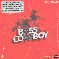 BILLIE EILISH - LUNCH (BASS COWBOY BOOTLEG) **FREE DOWNLOAD**