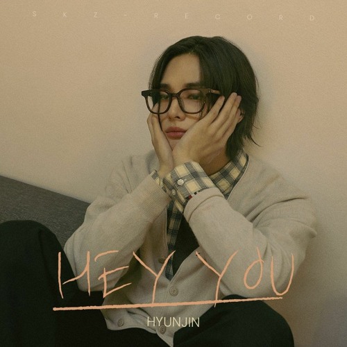 Stream Stray Kids - Hyunjin “hey you” by hhjverse | Listen online